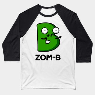 Zom-b Cute Halloween Zombie Alphabet Pun Baseball T-Shirt